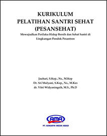 KURIKULUM PELATIHAN SANTRI SEHAT (PESANSEHAT: Mewujudkan Perilaku Hidup Bersih dan Sehat Santri di Pondok Pesantren